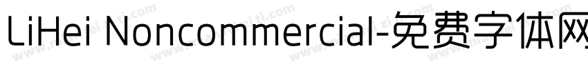 LiHei Noncommercial字体转换